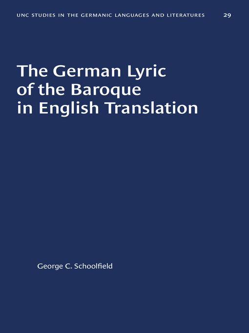 Title details for The German Lyric of the Baroque in English Translation by George C. Schoolfield - Available